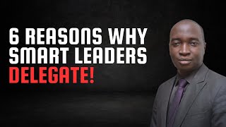 How to Delegate Effectively 6 Key Advantages for Leaders [upl. by Ardnoid]