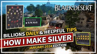 How I Make Billions of Silver Daily amp Weekly Activities  January 2024  Black Desert [upl. by Leeda]