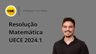 UECE 20241  Resolução da questão 13 de MATEMÁTICA [upl. by Nilreb]