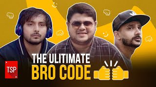 The Ultimate Bro Codes Ft Shivankit Parihar amp Badri Chavan  TSP [upl. by Adnaloj]