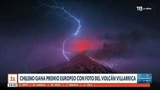 Chileno gana premio europeo con foto del volcán Villarrica [upl. by Imled]