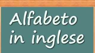 Come imparare linglese  Alfabeto in inglese [upl. by Frymire724]