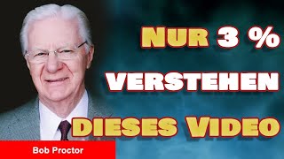 Diese Rede von Bob Proctor wird dein Leben verändern  Wenn du diese Rede verstehst  auf Deutsch [upl. by Aneetsirhc]