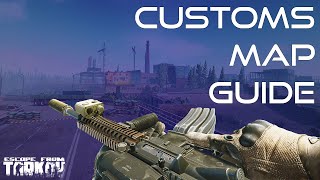 Customs Map Guide  Escape From Tarkov New Player Guide [upl. by Leschen]