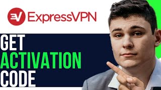 HOW TO GET EXPRESSVPN ACTIVATION CODE 2024 [upl. by Arodnap]