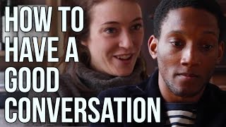 How to Have a Good Conversation [upl. by Ansela]