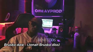 BENTEDOS  BRUSKO DAW JONAH DISS TRACK Boy Koston Beats [upl. by Kirkpatrick]