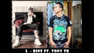 L  Binz ft Tony TK [upl. by Noryk]