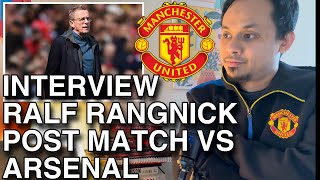 Eps701 Interview Ralf Rangnick Post Match vs Arsenal [upl. by Sitnalta]