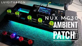 NUX MG30  Ambient Patch  How To [upl. by Nolrev]