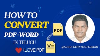 How To Convert PDF Files To WORD Files In Telugu  quotI LOVE PDFquot  learnwithtechlokesh [upl. by Bronwen]