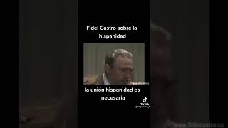 FIDEL CASTRO SOBRE LA HISPANIDAD [upl. by Ingra]