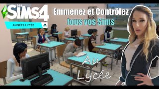 EMMENEZ et CONTRÔLEZ tous vos Sims au LYCEE  même sils ne sont pas dans votre FOYER [upl. by Atiuqes]