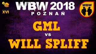 Gml 🆚 Will Spliff 🎤 WBW 2018 Poznań freestyle rap battle [upl. by Doyle]