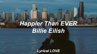 Billie Eilish  You Made Me Hate This City Happier Than Ever  second part Lyrics [upl. by Lenej]