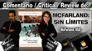 MCFARLAND SIN LIMITES  McFarland USA  comentario  review  opinión  critica de la pelicula [upl. by Odnavres758]