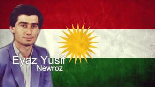 Eyaz Yusif  Newrozایاز یوسف ـ نەوروز [upl. by Stephanie926]