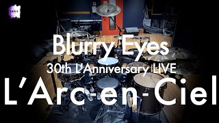 LArcenCiel “Blurry Eyes”  Drum Cover [upl. by Nuahsak534]