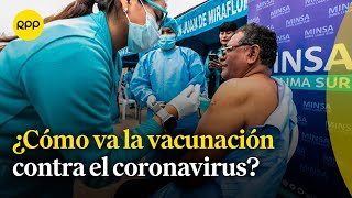 ¿Cómo avanza el proceso de vacunación en el Perú ante el incremento de casos de Covid19 [upl. by Refeinnej276]