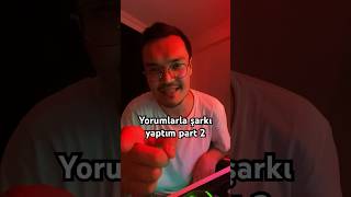 Yorumlarla şarkı yaptım 😂 Sen de bir yorum bırak diğer şarkıyı beraber yapalım 🤘 [upl. by Joanne]