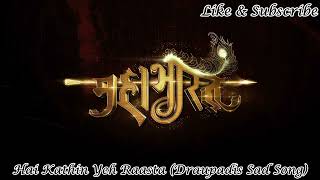 Hai Kathin Yeh Raasta Draupadis Sad Song  Mahabharat Star Plus Serial 4K HD [upl. by Garrick299]