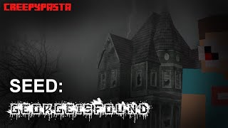 Minecraft Creepypasta Seed GeorgeIsFound [upl. by Grizel]