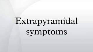 Extrapyramidal symptoms [upl. by Tarsus565]