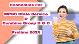 Economics For MPSC State Service amp Combine Group B amp C Prelims 2024 [upl. by Teddman]