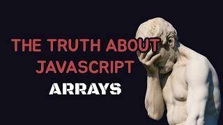 The Truth About JavaScript Arrays What No One Tells You [upl. by Betz462]