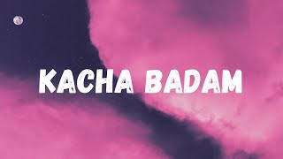 Kacha Badam Song  Bhuban Badyakar Lyrics Official [upl. by Knarf]