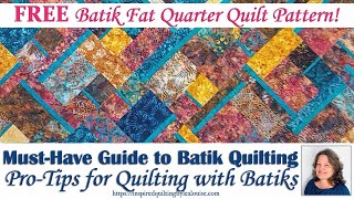 MustHave Guide to Batik Quilting Free Pattern Included  Lea Louise Quilts [upl. by Anitselec]