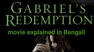 gabriels redemption full movie explained in Bengal gabriels inferno part 3 full movie [upl. by Lirbij]