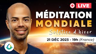 🔴 LIVE Méditation Mondiale  Solstice dHiver 21 Décembre 2023 🙏🌍 [upl. by Muire]