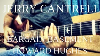 Jerry Cantrell  quotBargain Basement Howard Hughesquot guitar cover [upl. by Scheers106]