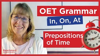 OET Grammar Tips  Prepositions of Time  Benchmark OET [upl. by Abran]