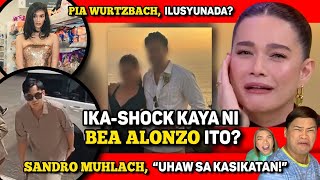 BEA ALONZO ALAM NIYA BA ITO 🔴 SANDRO MUHLACH BINABALIGTAD 🔴 PIA NAMEKE [upl. by Yensehc]