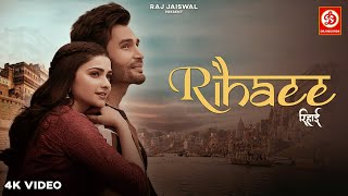 Rihaee  Yasser Desai Feat Prachi Desai amp Rohit Khandelwal  Navjit B  Raj Jaiswal [upl. by Whyte]