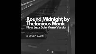 Round Midnight Reharmonized by Thelonious Monk [upl. by Gary]