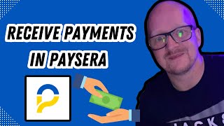 How to Receive Payments in Paysera The Ultimate Receiving Guide [upl. by Naillik]