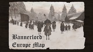 Bannerlord Europe Map E17 [upl. by Eihtak]