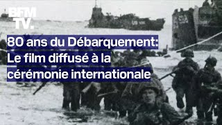 80 ans du Débarquement le film diffusé à la cérémonie internationale [upl. by Dmitri224]