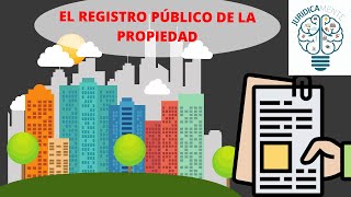 EL REGISTRO PÚBLICO DE LA PROPIEDAD [upl. by Damle]