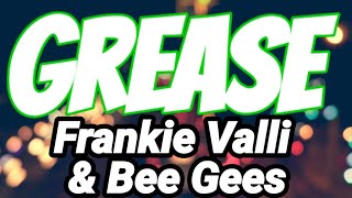 Grease Lyrics  Frankie Valli amp Bee Gees [upl. by Lambard908]