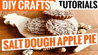 How to make an easy diy salt dough pie  Apple crumble pie tutorial [upl. by Pond]