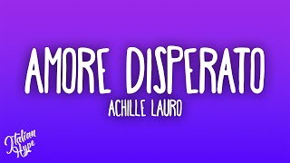 Achille Lauro  Amore Disperato [upl. by Mallissa242]