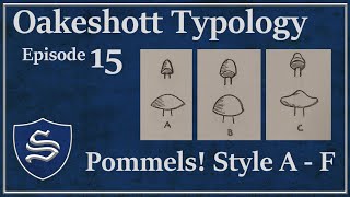 Sterling Armory Oakeshott Typology Ep 15  Pommels Types AF [upl. by Erdei]