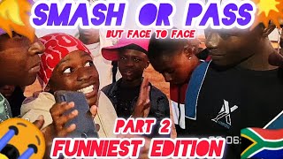 PART 2 FUNNIEST SMASH OR PASS BUT FACE TO FACE TEMBISA EDITION [upl. by Nnod]