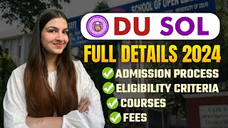 DU Open Admissions 2024 🔥 DU SOL Complete Details 💯 Courses Fees Criteria 📚 Worth it 😱 [upl. by Konopka]