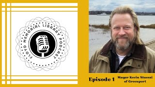 Episode 1 with Mayor Kevin Stuessi of Greenport NY [upl. by Zolly]