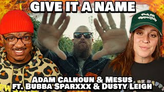 Adam Calhoun amp Mesus ft Bubba Sparxxx amp Dusty Leigh  Give It A Name Reaction [upl. by Halilak152]